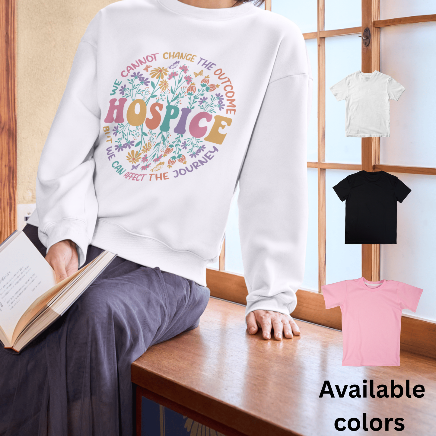 Hospice Care Support Shirt – “We Cannot Change the Outcome, But We Can Affect the Journey” Bella + Canvas Tee