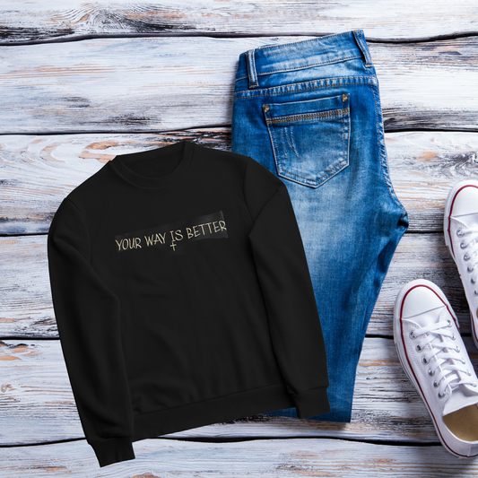 “Your Way Is Better” Embroidered SWEATSHIRT – Minimalist Aesthetic